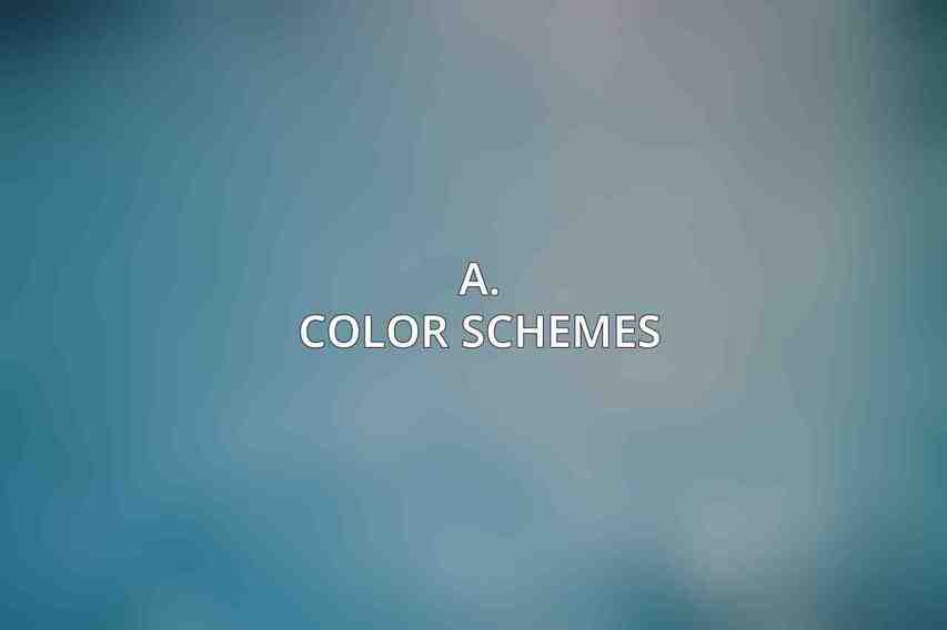 A. Color Schemes