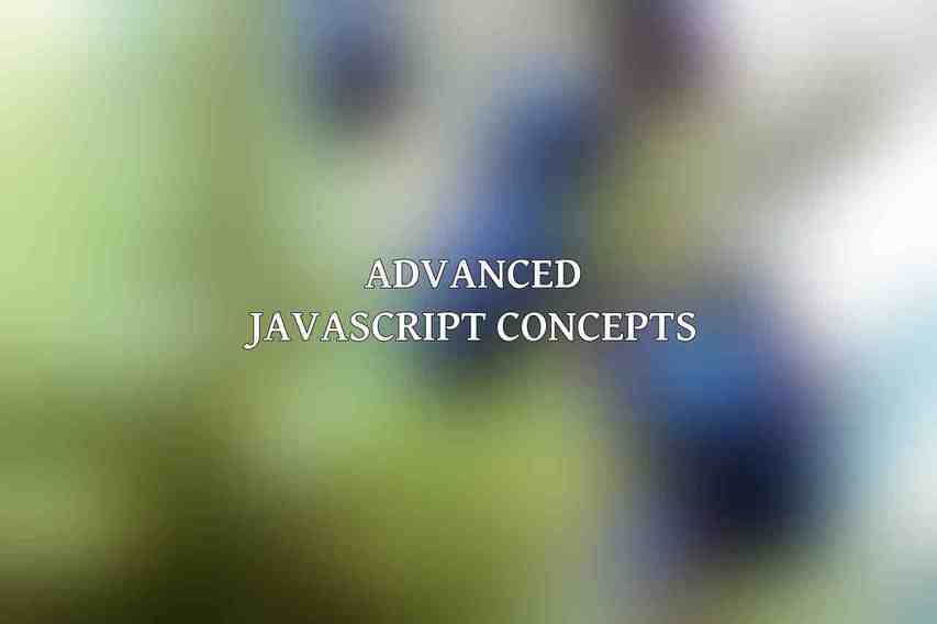 Advanced JavaScript Concepts