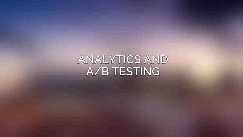 Analytics and A/B Testing