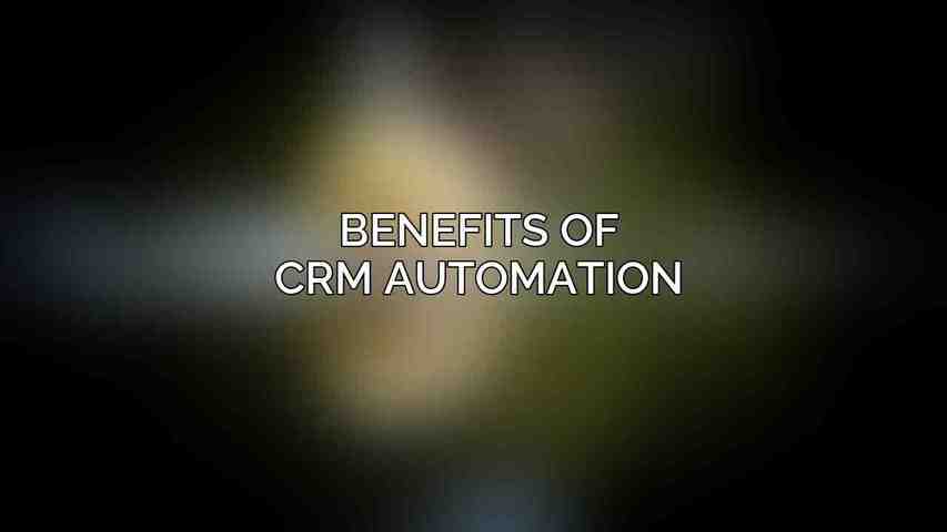 Benefits of CRM Automation