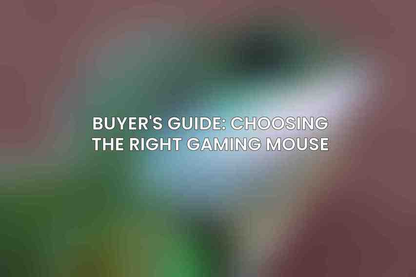 Buyer's Guide: Choosing the Right Gaming Mouse