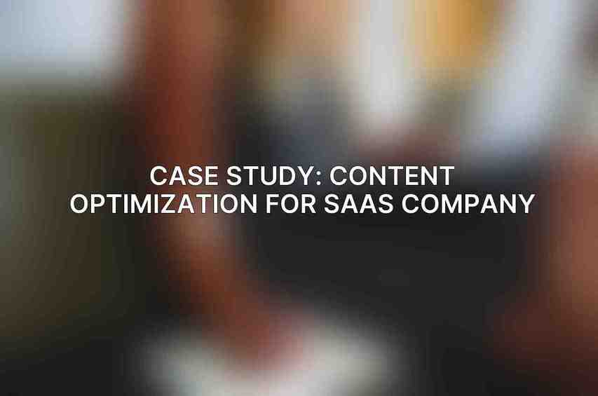 Case Study: Content Optimization for SaaS Company