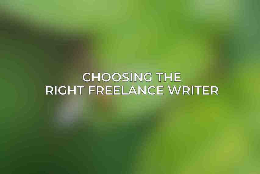 Choosing the Right Freelance Writer