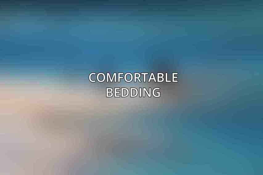 Comfortable Bedding