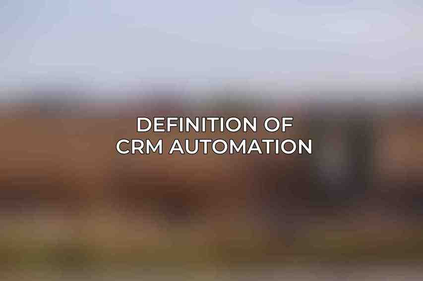 Definition of CRM Automation