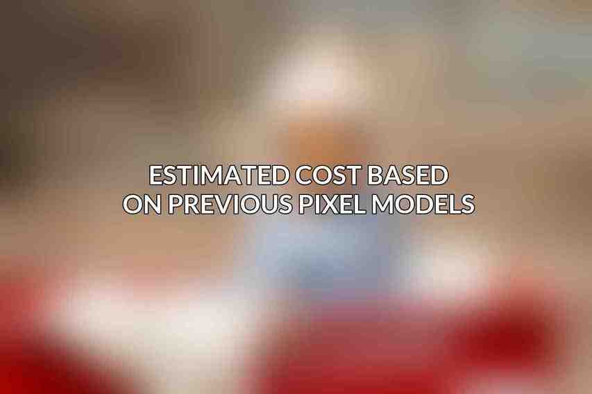 Estimated Cost Based on Previous Pixel Models
