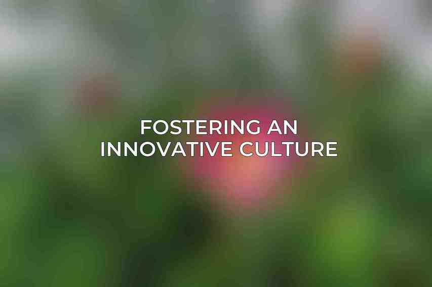 Fostering an Innovative Culture