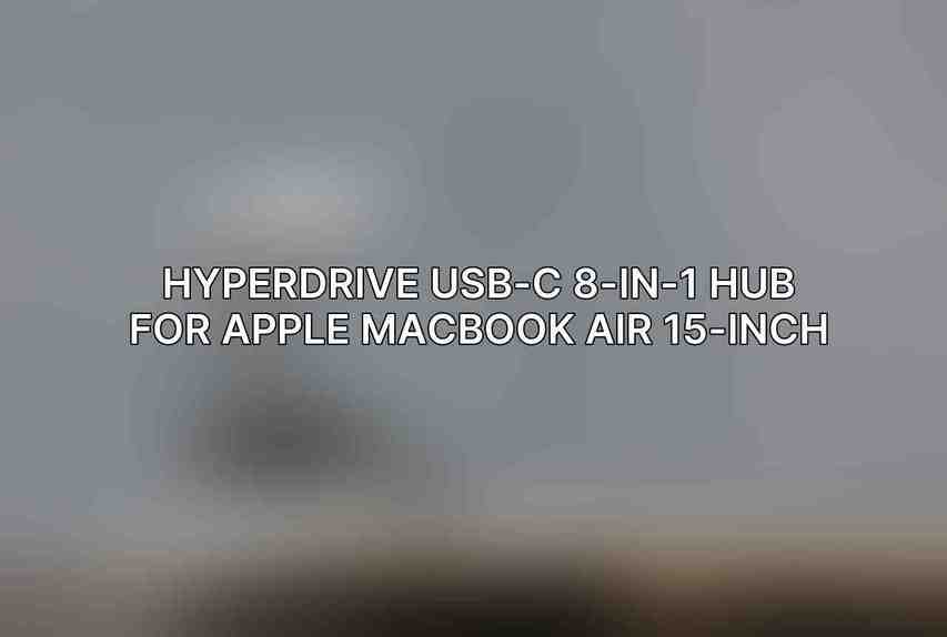 HyperDrive USB-C 8-in-1 Hub for Apple MacBook Air 15-inch