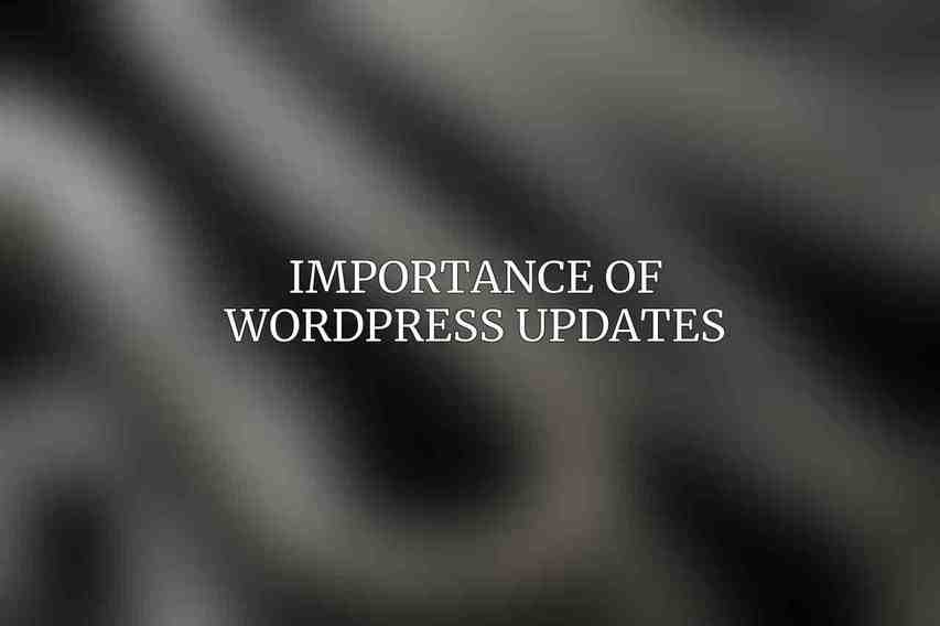 Importance of WordPress Updates