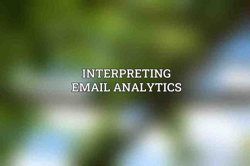 Interpreting Email Analytics