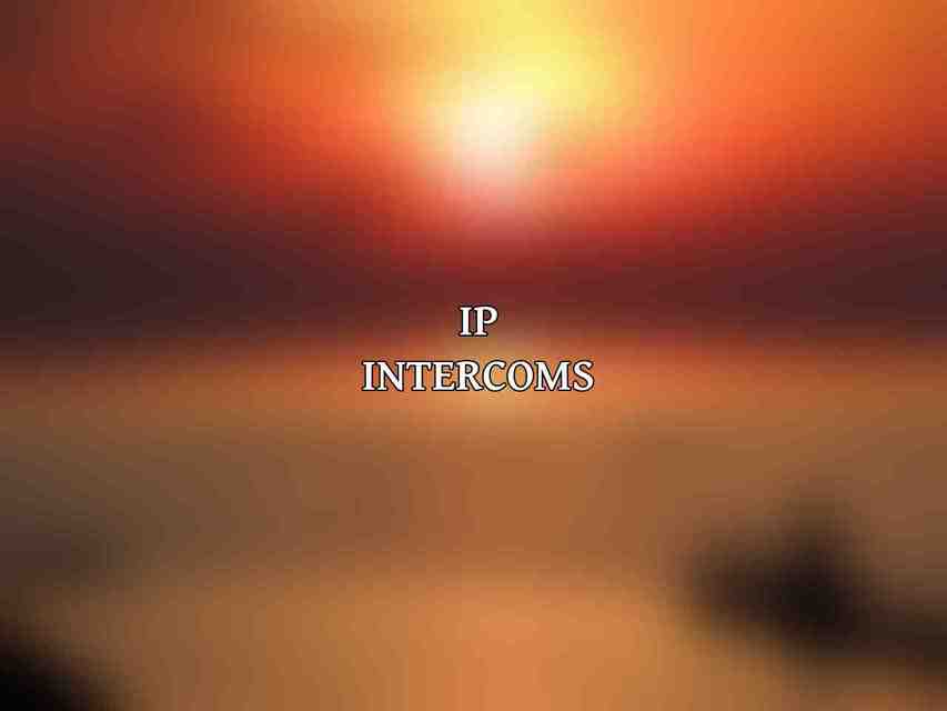IP Intercoms