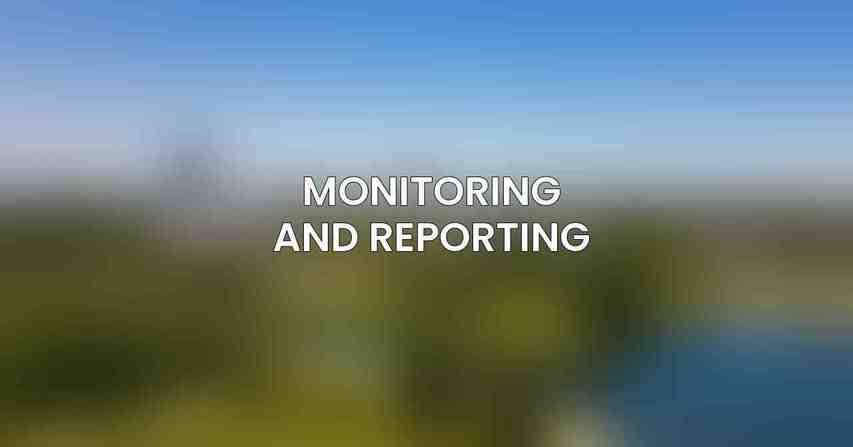 Monitoring and Reporting