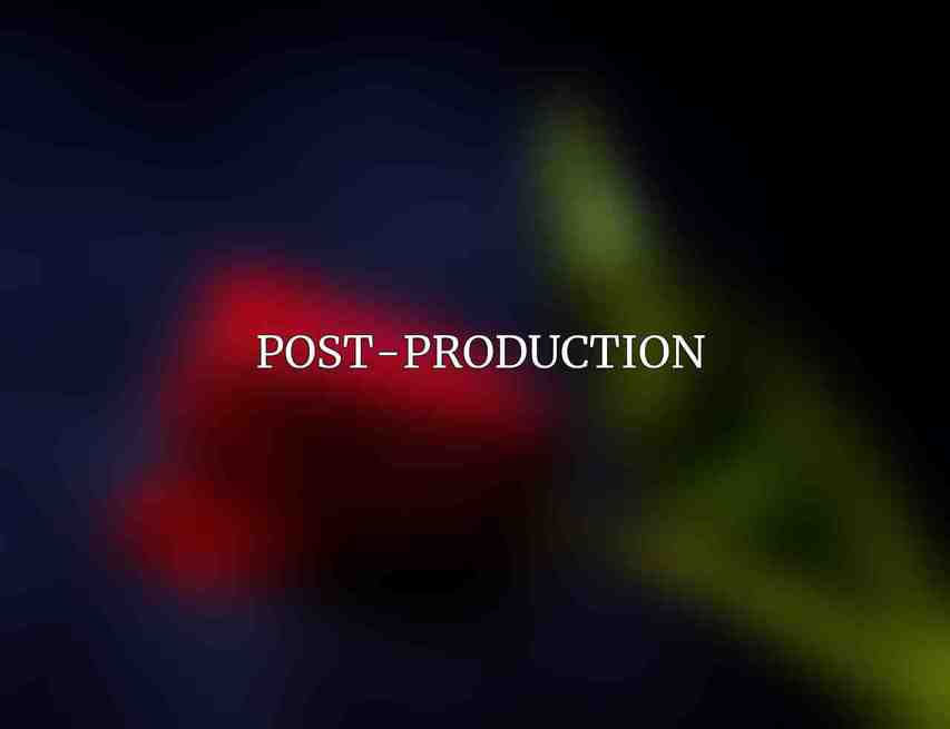 Post-Production