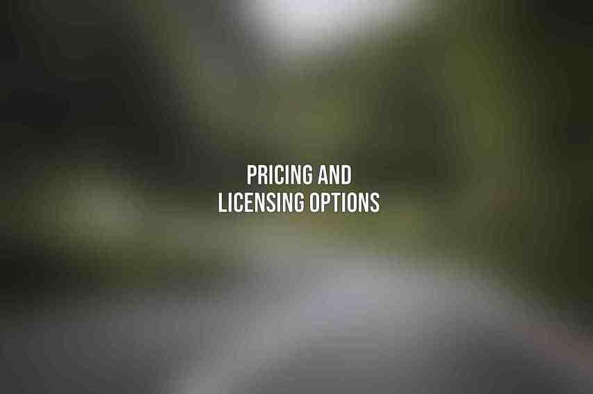 Pricing and Licensing Options