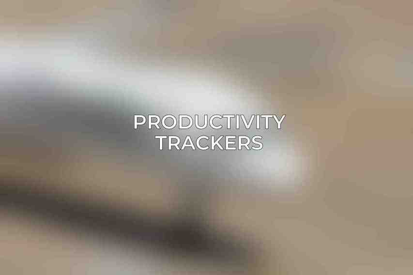 Productivity Trackers