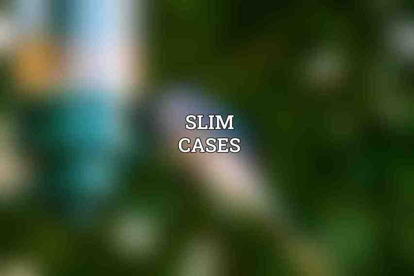 Slim Cases