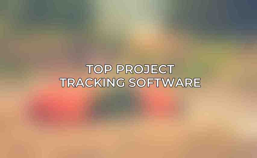 Top Project Tracking Software