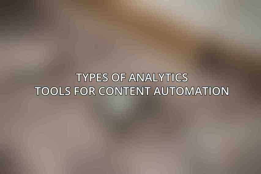 Types of Analytics Tools for Content Automation