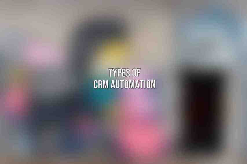 Types of CRM Automation