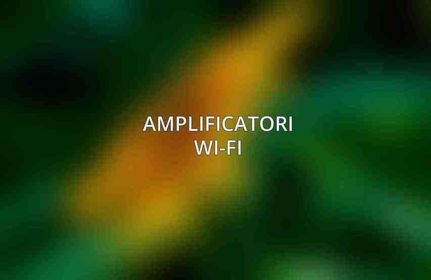 Amplificatori Wi-Fi