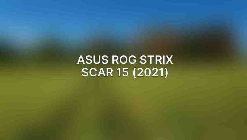 ASUS ROG Strix Scar 15 (2021)