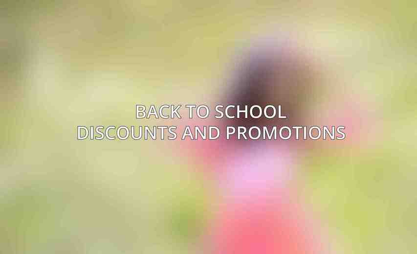 Back to School Discounts and Promotions