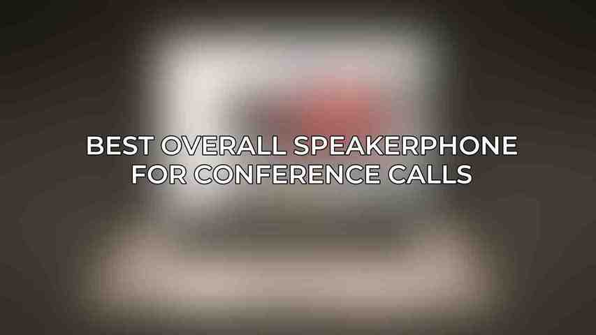 Best Overall Speakerphone for Conference Calls
