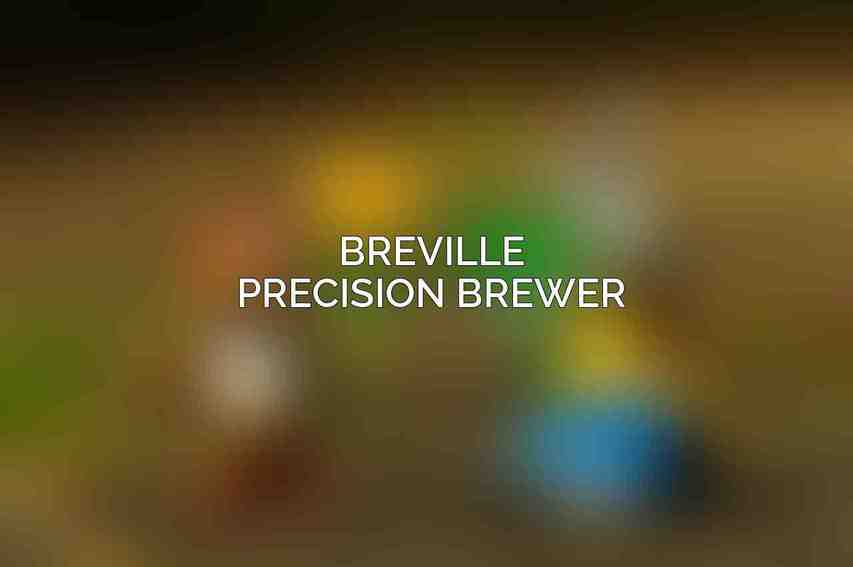Breville Precision Brewer