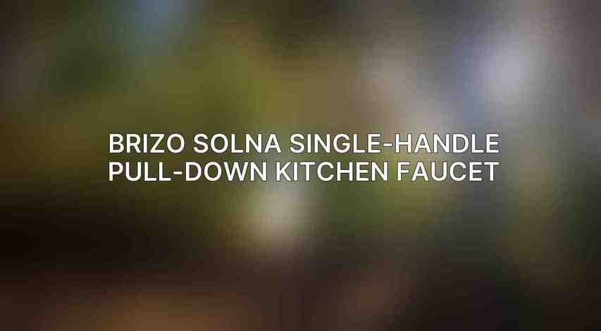 Brizo Solna Single-Handle Pull-Down Kitchen Faucet