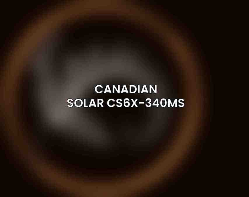 Canadian Solar CS6X-340MS