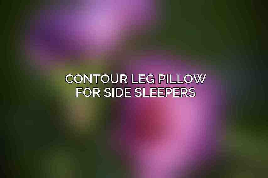 Contour Leg Pillow for Side Sleepers