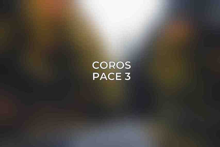 Coros Pace 3