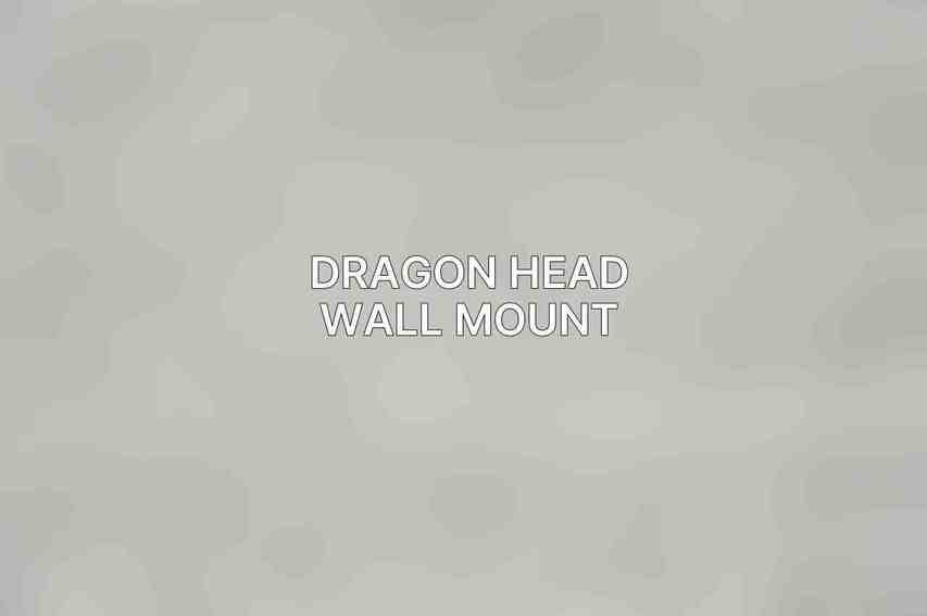 Dragon Head Wall Mount