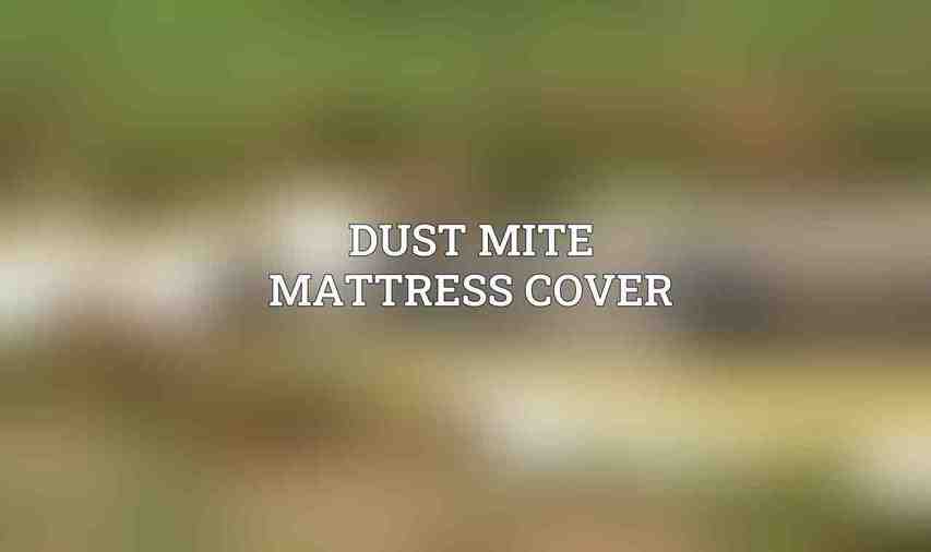 Dust Mite Mattress Cover