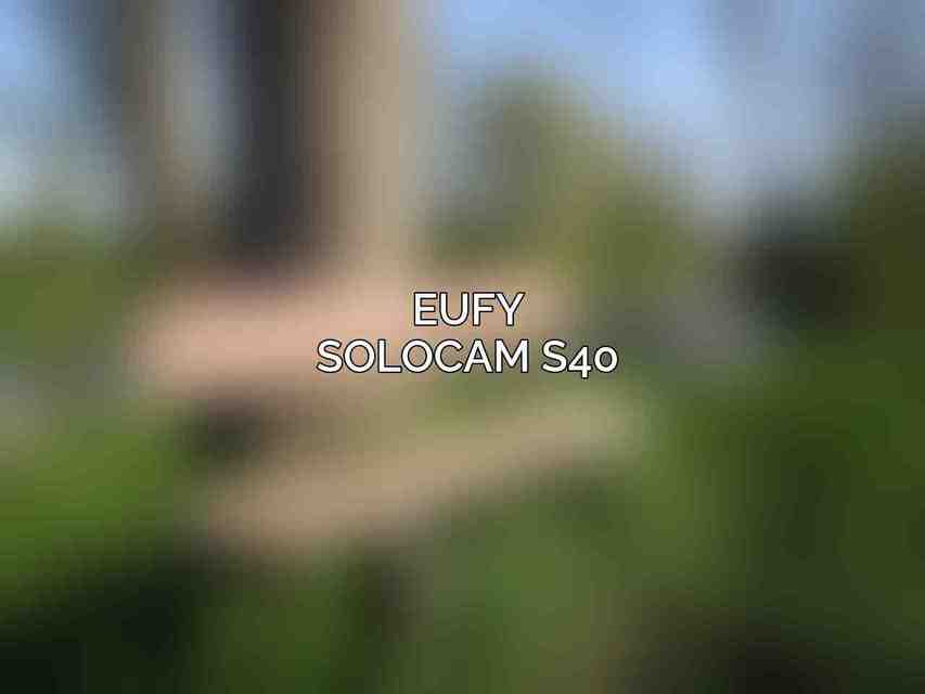 Eufy SoloCam S40