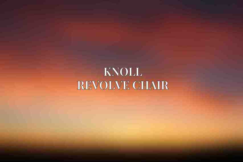 Knoll Revolve Chair
