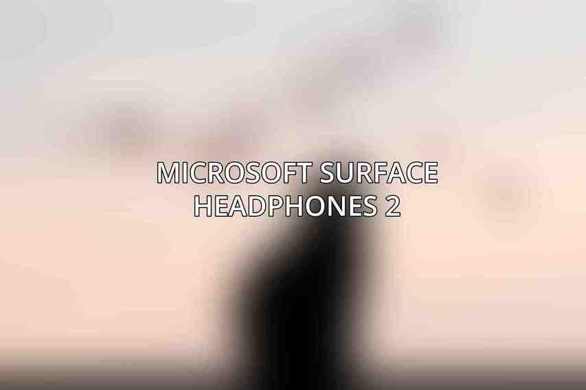 Microsoft Surface Headphones 2