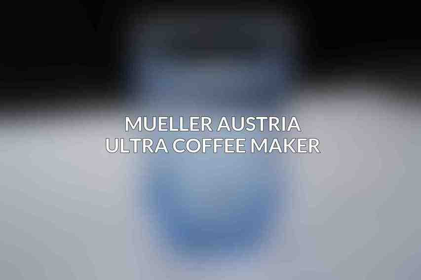Mueller Austria Ultra Coffee Maker