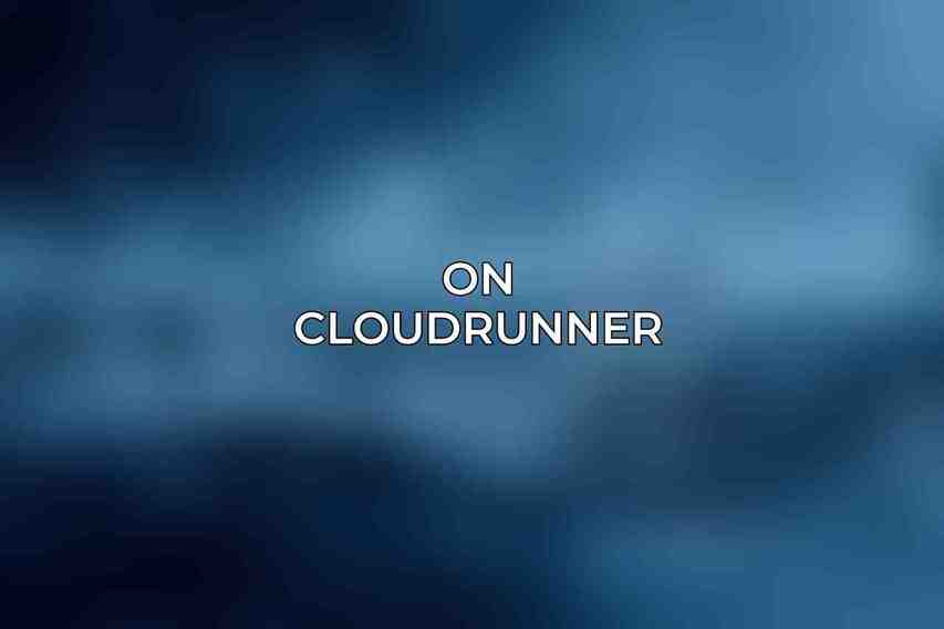 On Cloudrunner