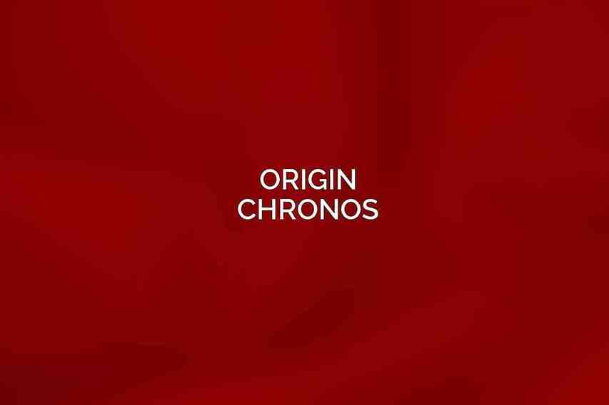 Origin Chronos