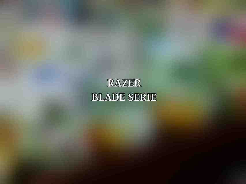 Razer Blade Serie