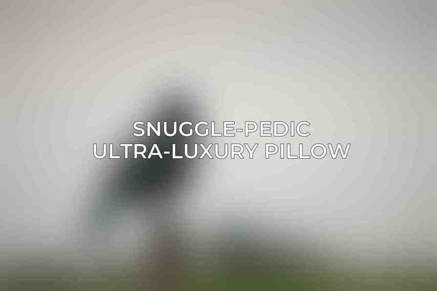 Snuggle-Pedic Ultra-Luxury Pillow