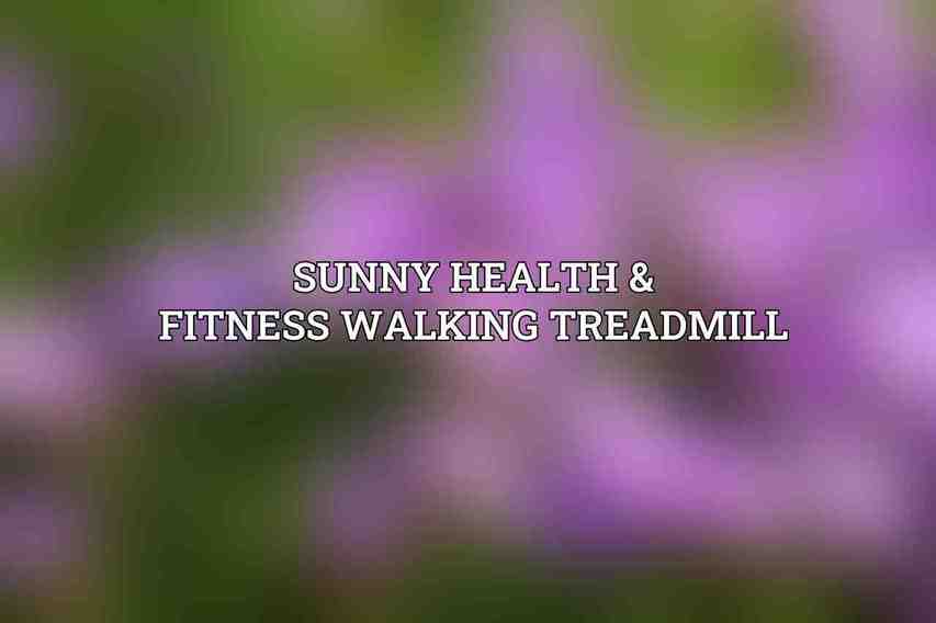 Sunny Health & Fitness Walking Treadmill
