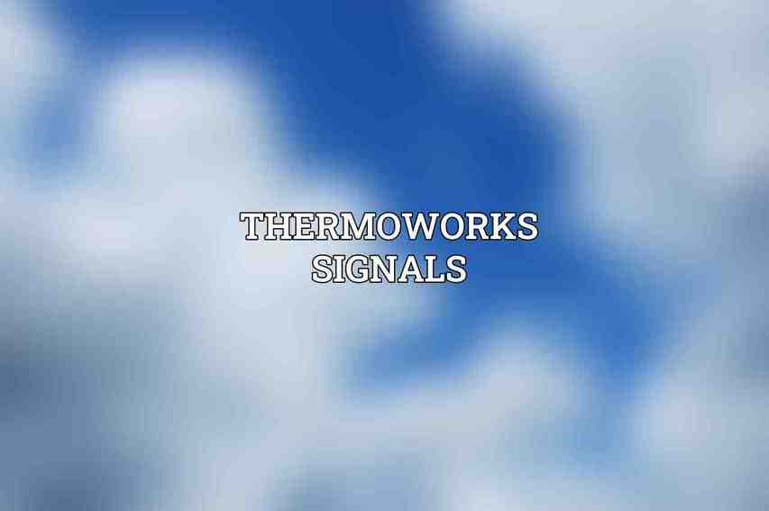 Thermoworks Signals