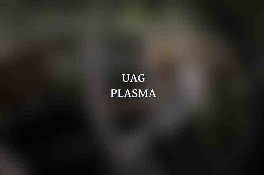 UAG Plasma