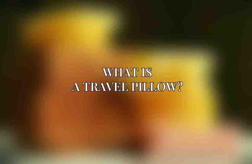 What is a travel pillow?