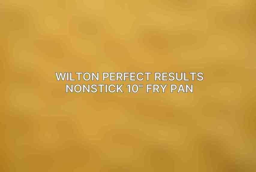 Wilton Perfect Results Nonstick 10