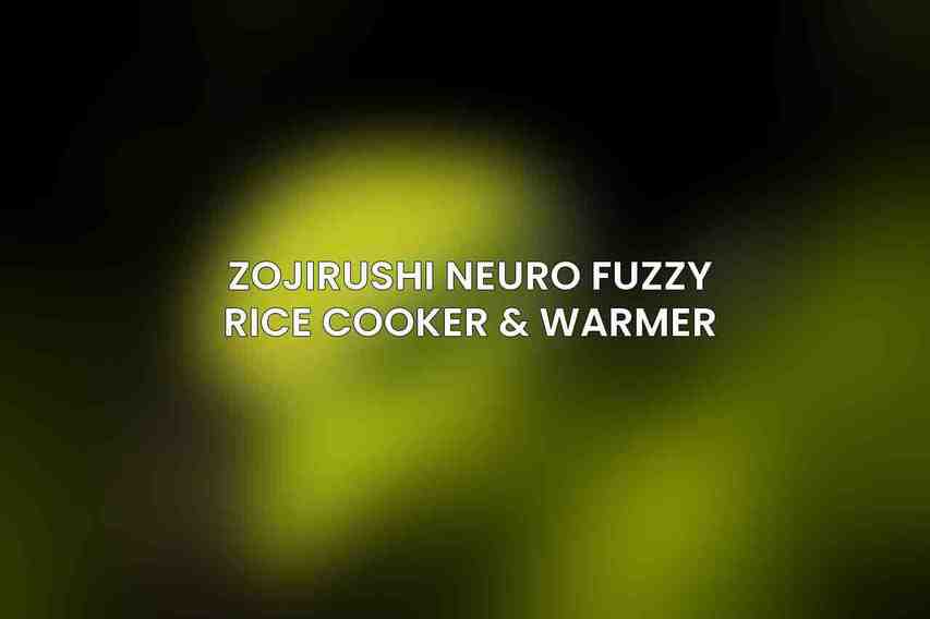 Zojirushi Neuro Fuzzy Rice Cooker & Warmer