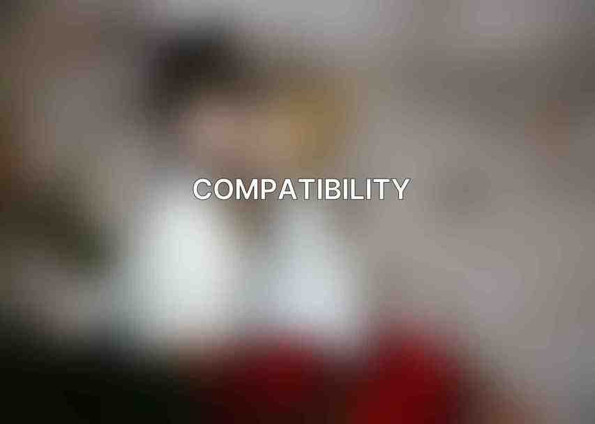 Compatibility 