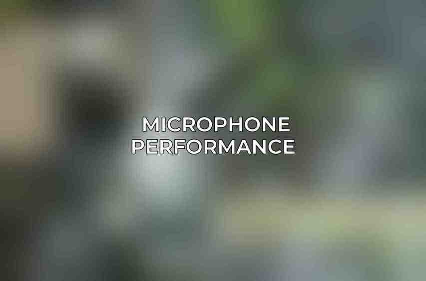 Microphone Performance 